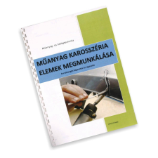 PTC Tools Szakkönyv - MÛANYAG HEGESZTÉS TECHNIKÁJA (SZK-HH1000) karosszéria javító elem
