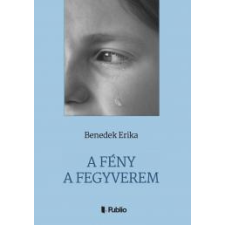 Publio A Fény a fegyverem egyéb e-könyv