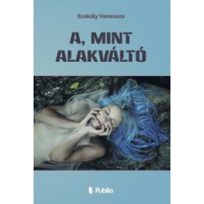 Publio A, mint Alakváltó egyéb e-könyv