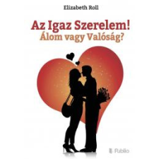 Publio Az Igaz Szerelem! Álom vagy Valóság? egyéb e-könyv