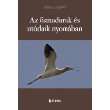 Publio Az ősmadarak és utódaik nyomában egyéb e-könyv