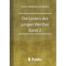 Publio Die Leiden des jungen Werther - Band 2 egyéb e-könyv