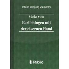 Publio Goetz von Berlichingen mit der eisernen Hand egyéb e-könyv
