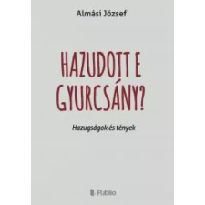 Publio Hazudott e Gyurcsány? egyéb e-könyv