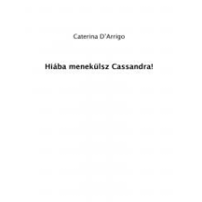 Publio Hiába menekülsz Cassandra! egyéb e-könyv