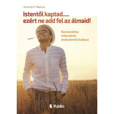 Publio Istentől kaptad.....ezért ne add fel az álmaid! egyéb e-könyv