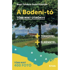 Publio Kiadó Bagó Tünde - Szalai Krisztián: A Bodeni-tó - Több mint útikönyv térkép