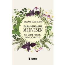 Publio Kiadó Barangolások a Medvesen életmód, egészség
