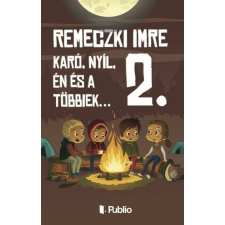 Publio Kiadó Karó, Nyíl, én és a többiek... 2. gyermek- és ifjúsági könyv
