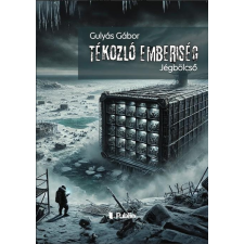 Publio Kiadó Tékozló emberiség - Jégbölcső regény