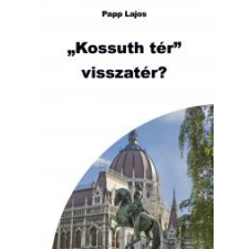 Publio Kossuth tér. visszatér? egyéb e-könyv