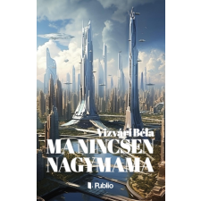 Publio Ma nincsen nagymama egyéb e-könyv