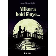 Publio Mikor a hold fénye... egyéb e-könyv