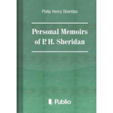 Publio Personal Memoirs of General P. H. Sheridan egyéb e-könyv