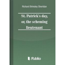 Publio St. Patrick's Day, or, the scheming lieutenant egyéb e-könyv