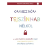 Publio Tejszínhab nélkül