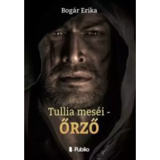 Publio Tullia meséi - Őrző egyéb e-könyv
