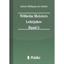 Publio Wilhelm Meisters Lehrjahre Band 5 egyéb e-könyv