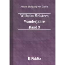 Publio Wilhelm Meisters Wanderjahre  Band 3 egyéb e-könyv