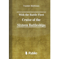 Publio With the Battle Fleet Cruise of The Sixteen Battleships egyéb e-könyv