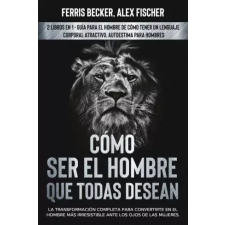Publishdrive Cómo ser el Hombre que Todas Desean egyéb e-könyv