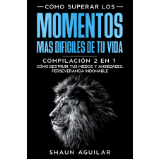 Publishdrive Cómo Superar los Momentos más Difíciles de tu Vida egyéb e-könyv