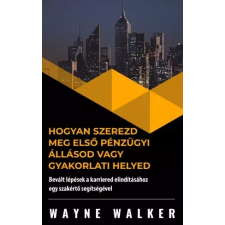 Publishdrive Hogyan szerezd meg első pénzügyi állásod vagy gyakorlati helyed egyéb e-könyv