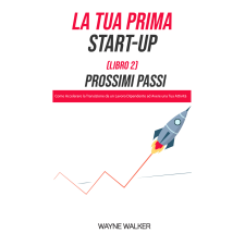 Publishdrive La Tua Prima Start-Up (Libro 2) Prossimi Passi egyéb e-könyv