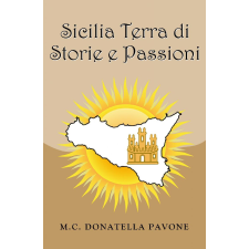 Publishdrive Sicilia Terra di Storie e Passioni egyéb e-könyv