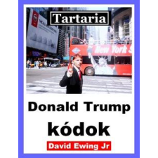 Publishdrive Tartaria - Donald Trump kódok társadalom- és humántudomány