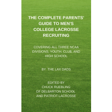 Publishdrive The Complete Parents’ Guide To Men’s College Lacrosse Recruiting egyéb e-könyv