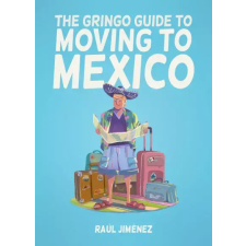 Publishdrive The Gringo Guide To Moving To Mexico egyéb e-könyv