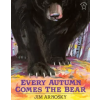 PUFFIN Every Autumn Comes the Bear | Jim Arnosky