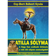 Püski Atilla sólyma - A nagy hun uralkodó története a vele élő sólyom szemszögéből - A Hun trilógia második kötete történelem