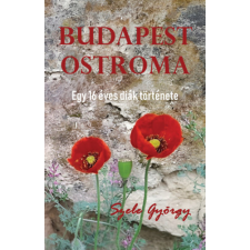 Püski Kiadó Budapest ostroma - Egy 16 éves diák története regény