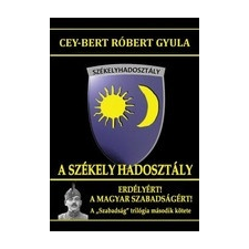 Püski Kiadó Cey-Bert Róbert Gyula: A székely hadosztály - Erdélyért! A magyar szabadságért! irodalom