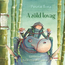 Pusztai Ilona PUSZTAI ILONA - A ZÖLD LOVAG gyermek- és ifjúsági könyv