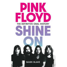 Putman Publishing Pink Floyd Shine On – Mark Blake idegen nyelvű könyv