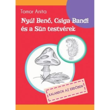 Pyrus Kiadó Nyúl Benő, Csiga Bandi és a sün testvérek - Kalandok az erdőben gyermek- és ifjúsági könyv