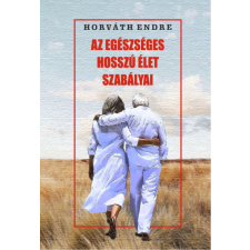 Pythia Kkadó Az egészséges hosszú élet szabályai életmód, egészség