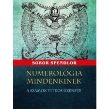 Pythia Kkadó Numerológia mindenkinek - A számok titkos üzenete ezoterika