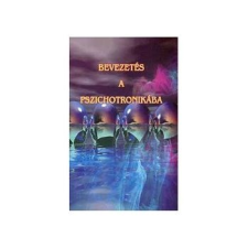Pythia Könyvkiadó Bevezetés a pszichotronikába ezoterika