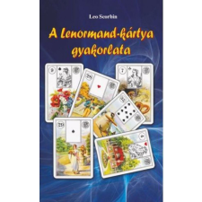 Pythia Könyvkiadó Leo Scorbin - A Lenormand-kártya gyakorlata ezoterika