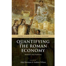  Quantifying the Roman Economy – Alan Bowman idegen nyelvű könyv