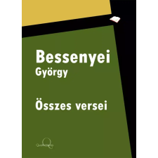 Quattrocento Bessenyei György összes versei egyéb e-könyv