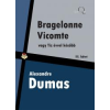 Quattrocento Bragelonne Vicomte vagy tíz évvel késõbb 3. kötet
