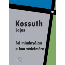 Quattrocento Fel mindnyájan a hon védelmére egyéb e-könyv
