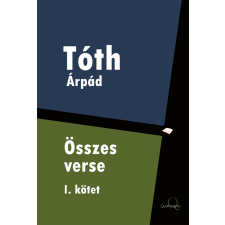 Quattrocento Tóth Árpád összes verse 1. kötet szépirodalom
