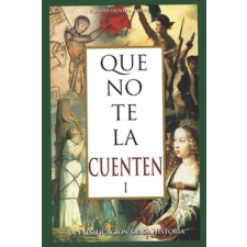  Que no te la cuenten 1: La falsificación de la historia – Alfredo Saenz,Javier P Olivera Ravasi idegen nyelvű könyv