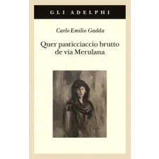  Quer pasticciaccio brutto de via Merulana – Carlo Emilio Gadda idegen nyelvű könyv
